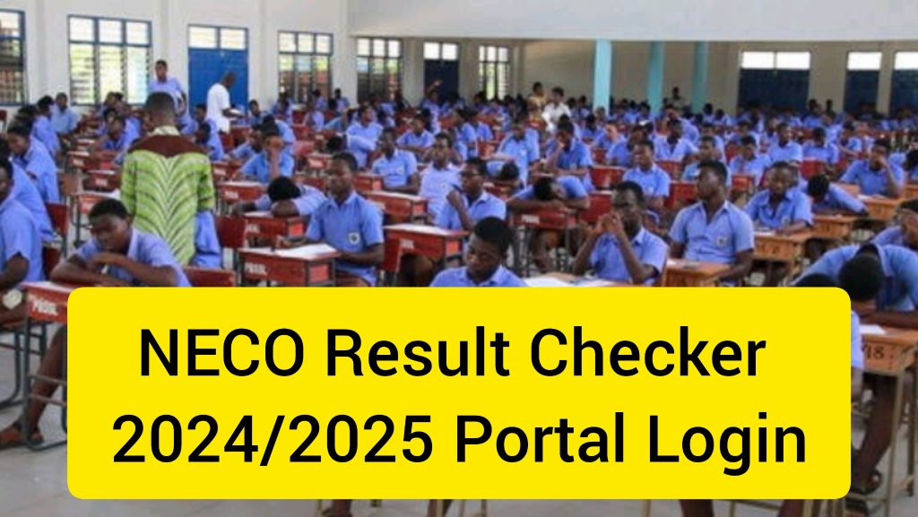 NECO Result Checker 2024/2025 Portal Login